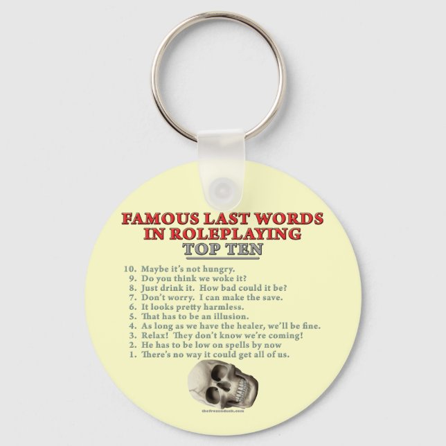 Famous Last Words in Roleplaying: Top Ten Keychain (Front)