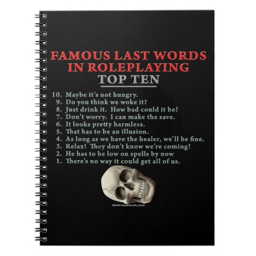 Famous Last Words in Roleplaying Top Ten Notebook