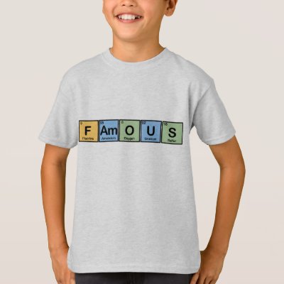 Famous made of Elements T-Shirt