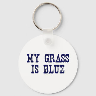 Famous My Grass Is Blue Keychain