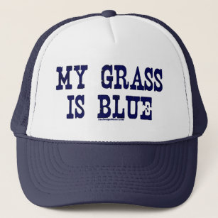 "Famous" My Grass Is Blue Trucker Hat
