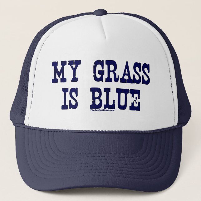 "Famous" My Grass Is Blue Trucker Hat (Front)