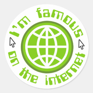 Famous On The Internet Classic Round Sticker