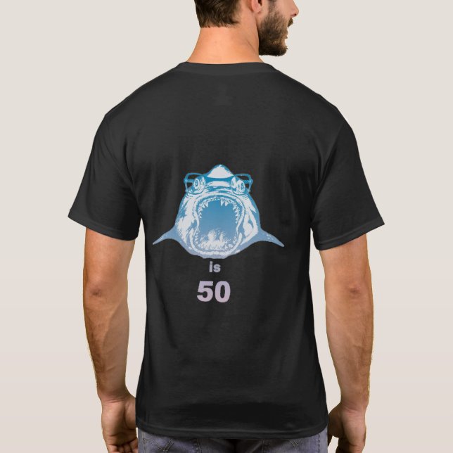 Famous Shark is 50 (black T-Shirt) T-Shirt (Back)