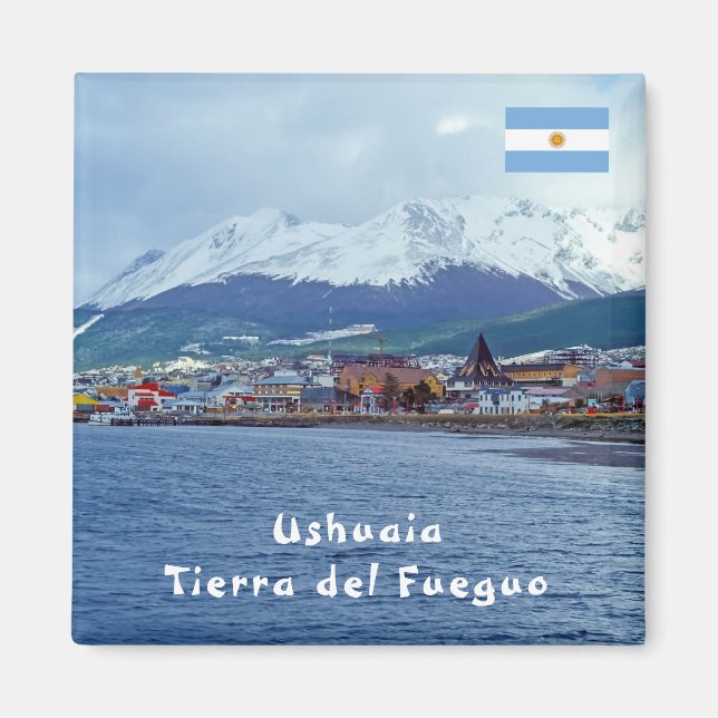 Famous Ushuaia - Tierra del Fuego, Argentina Magnet (Front)