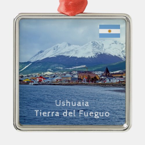 Famous Ushuaia _ Tierra del Fuego Argentina Metal Ornament