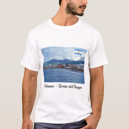 Famous Ushuaia _ Tierra del Fuego Argentina T_Shirt