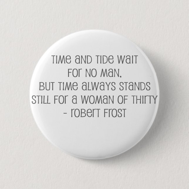 Famous, "Woman of 30" quote Pinback Button (Front)