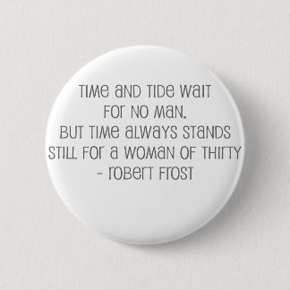 Famous, "Woman of 30" quote Pinback Button