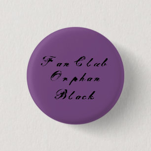 Fan club Orphan Black distressed script cursive Button