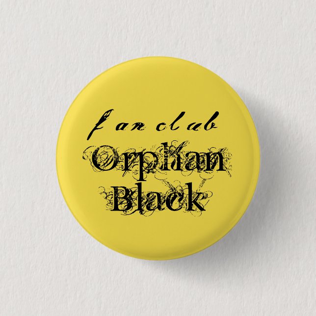 fan club Orphan Black in fancy distressed script Button (Front)