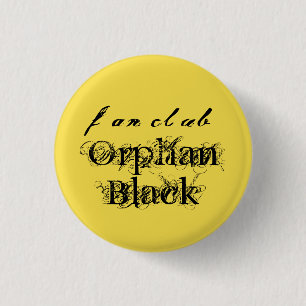 fan club Orphan Black in fancy distressed script Button