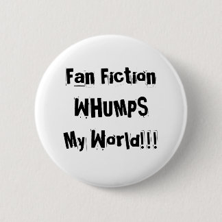 Fan FictionWHUMPSMy World!!! Button