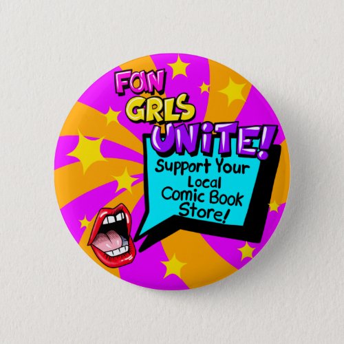 Fan Girls Unite Comic Book Inspired Button Pin 