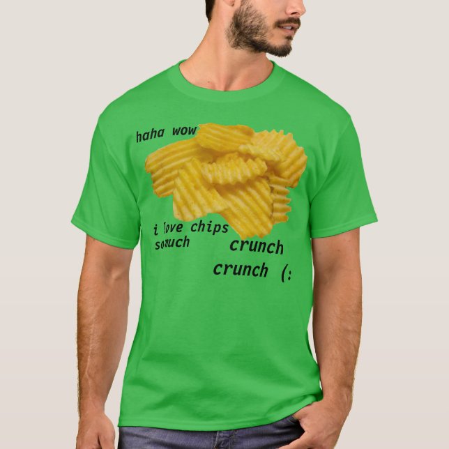 fan of chips T-Shirt (Front)