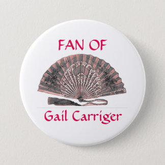 Fan of Gail Carriger Pin Badge Button