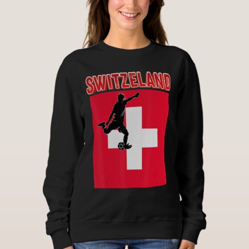 Fan Switzeland National Team World Football Soccer Sweatshirt