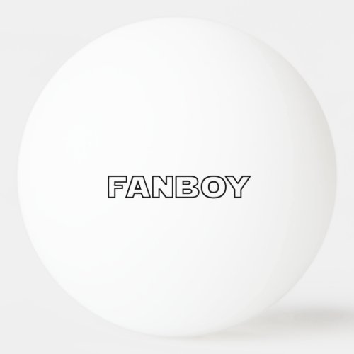 FANBOY PING PONG BALL