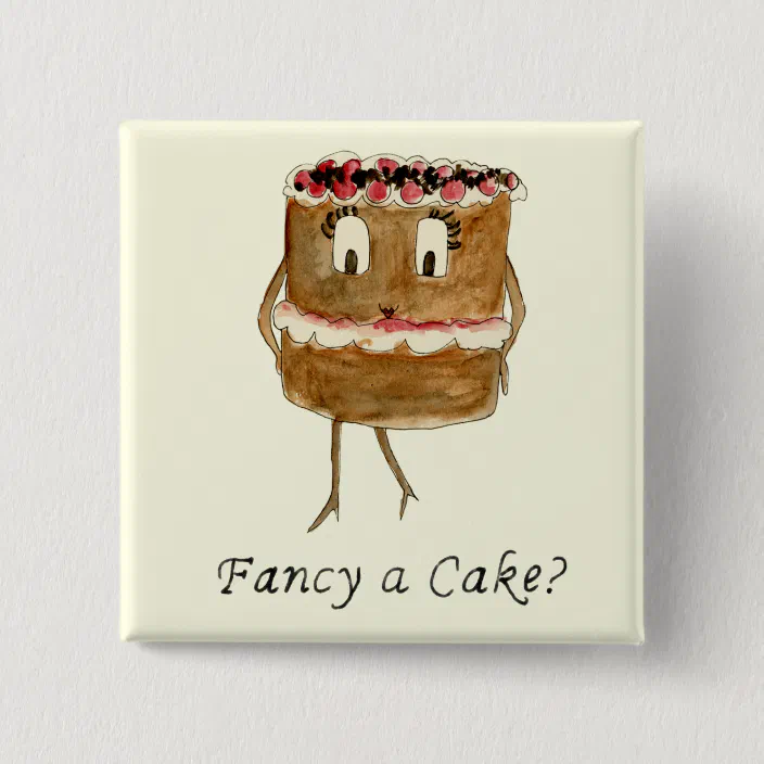 Fancy A Cake Funny Chocolate Quirky Slogan Humor Button Zazzle Com