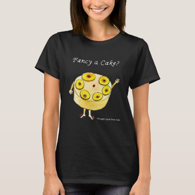 Fancy a Cake Funny Pineapple Upside Down Weird Art T-Shirt (Front)