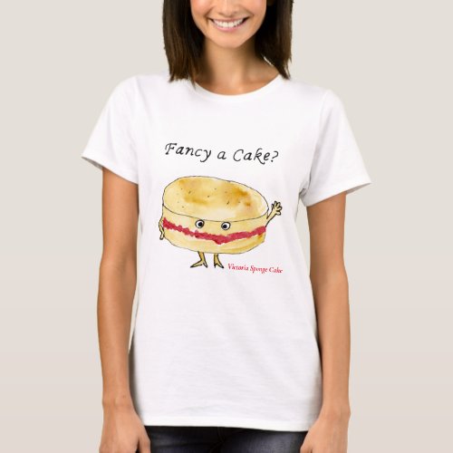 Fancy a Cake Funny Victoria Sponge Quirky Humor T_Shirt