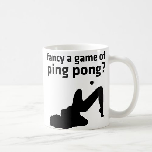 fancy a game of ping pong coffee mug