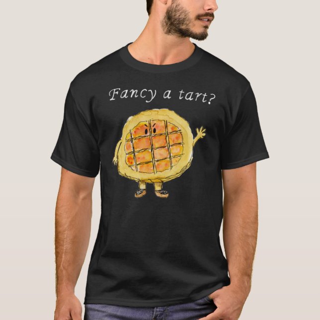 Fancy a Tart Funny Treacle Tart Quirky Cake Art T-Shirt (Front)