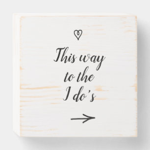 Fancy Calligraphy This Way to the I Do's Wedding Wooden Box Sign