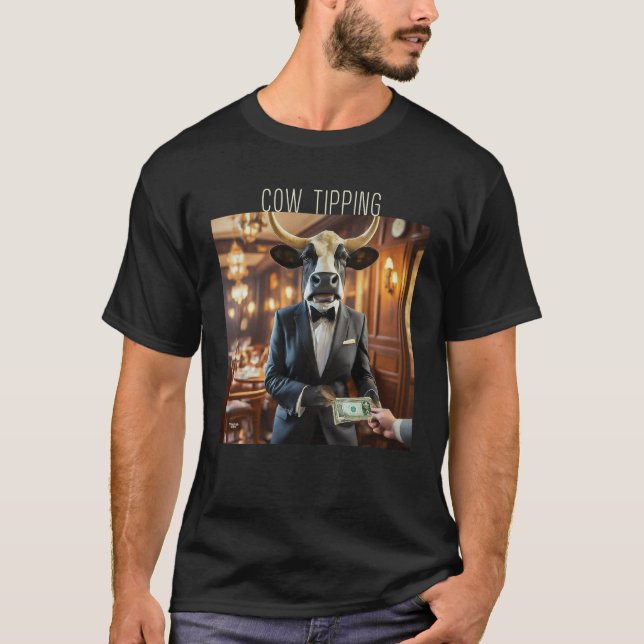 Fancy cow tipping T-Shirt (Front)