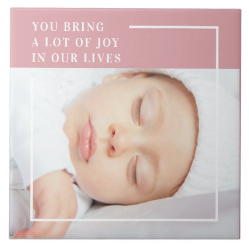 Fancy Cute Baby Photo  Pink  White  Quote  Ceramic Tile