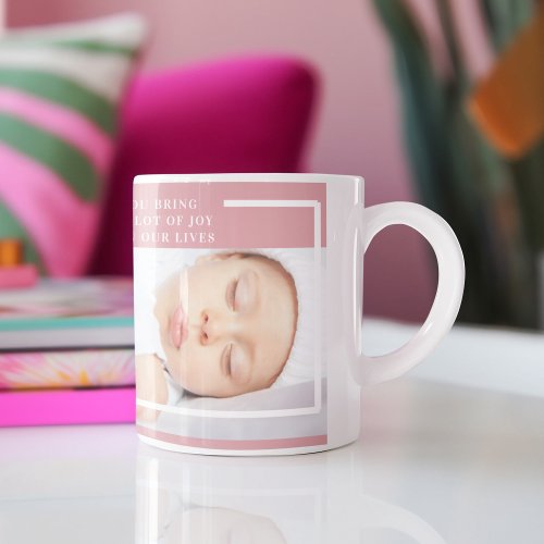 Fancy Cute Baby Photo  Pink  White  Quote  Mug