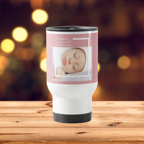Fancy Cute Baby Photo  Pink  White  Quote  Travel Mug