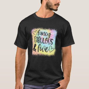 Fancy Fabulous And Five Girl S Birthday Tie Dye 5t T-Shirt