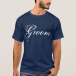 Fancy Groom On Navy T-shirt at Zazzle