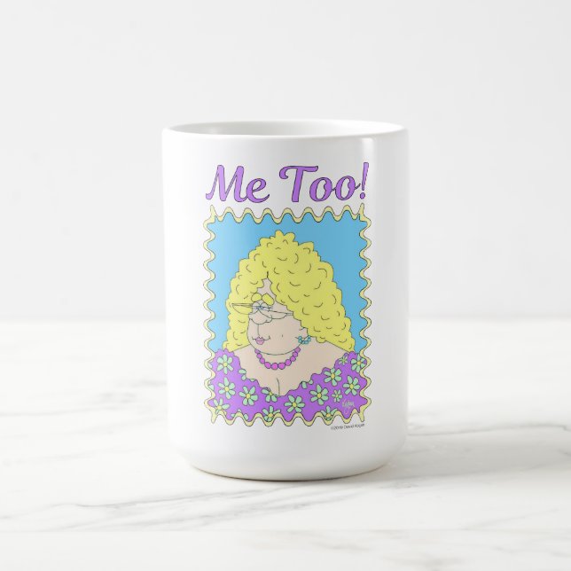 FANCY LADY "Me Too" Mug (Center)