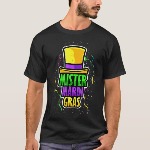 Fancy Mardi Gras Party Costume Mister Mardi Gras T_Shirt