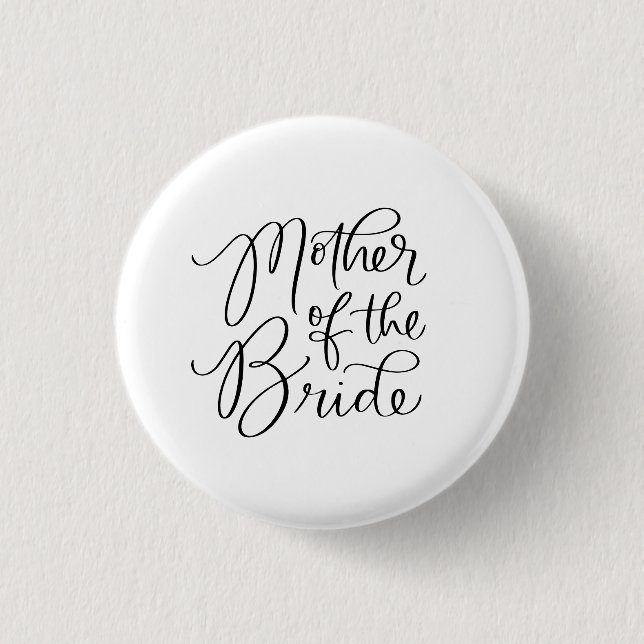 Fancy Mother of the Bride Hand Lettered Button (Front)
