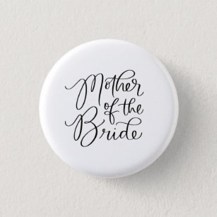 Fancy Mother of the Bride Hand Lettered Button