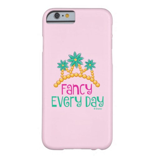 Fancy Nancy  Fancy Every Day Barely There iPhone 6 Case