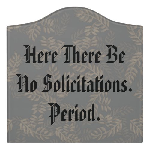 Fancy No Solicitations Door Sign