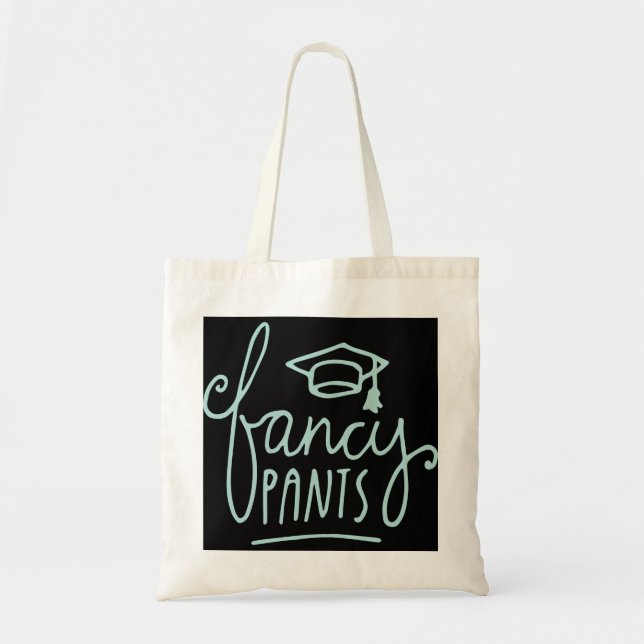 Fancy Pants Funny Grad Tote Bag (Front)