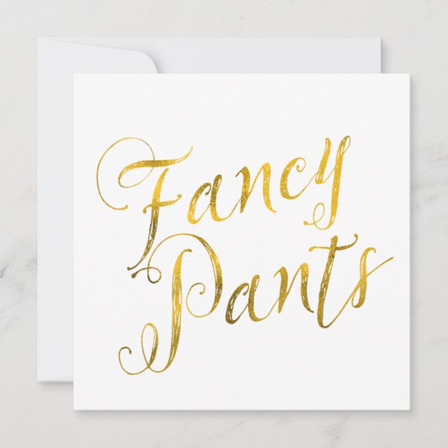Fancy Pants Quote Faux Gold Foil Sparkle Design (Front)