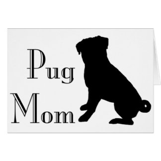 Fancy Pug Mom Cards