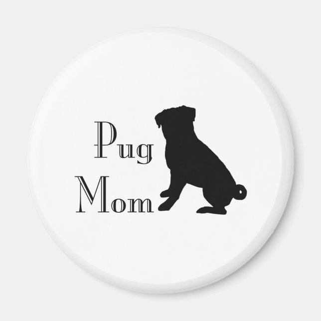 Fancy Pug Mom Magnet (Front)