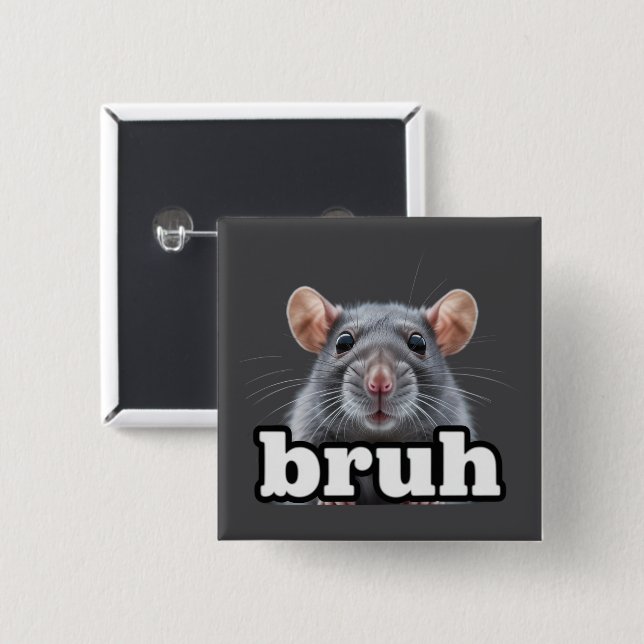 Fancy Rat Rodent Owner Meme Bruh Pet Rat Lover  Button (Front & Back)