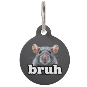 Fancy Rat Rodent Owner Meme Bruh Pet Rat Lover  ID Tag