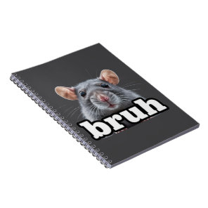 Fancy Rat Rodent Owner Meme Bruh Pet Rat Lover  Notebook