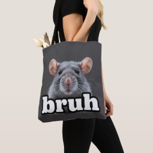 Fancy Rat Rodent Owner Meme Bruh Pet Rat Lover Tote Bag