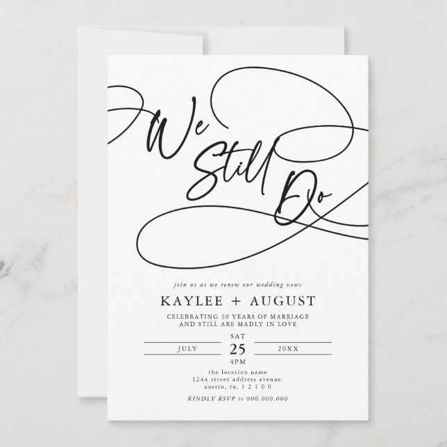 Fancy Script "We Still Do" Wedding Vow Renewal Invitation (Front)