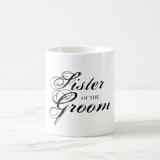 Fancy Sister of the Groom Black Coffee Mug